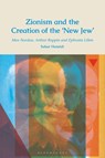 Zionism and the Creation of the ‘New Jew’ - PhD Huneidi - 9780755657995