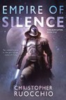 Ruocchio, C: Empire of Silence - Christopher Ruocchio - 9780756419264