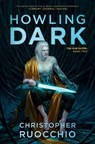 Ruocchio, C: Howling Dark - Christopher Ruocchio - 9780756419271