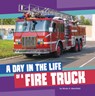A Day in the Life of a Fire Truck - Nicole A. Mansfield - 9780756586904