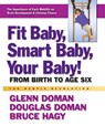 Fit Baby, Smart Baby, Your Babay! - Glenn (Glenn Doman) Doman ; Douglas (Douglas Doman) Doman ; Bruce (Bruce Hagy) Hagy - 9780757003769
