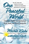 One Peaceful World - Michio (Michio Kushi) Kushi ; Alex (Alex Jack) Jack - 9780757004407