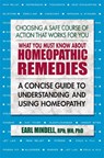 What You Must Know About Homeopathic Remedies - Earl L Mindell - 9780757004575