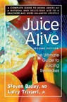 Juice Alive - Steven Bailey, ND ; Larry Trivieri - 9780757052668