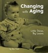 Changing with Aging - Don Kuhl - 9780757324451