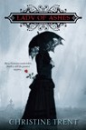 Lady of Ashes - Christine Trent - 9780758286154