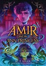 Amir and the Jinn Princess - M. T. Khan - 9780759557970