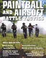 Paintball and Airsoft Battle Tactics - LARSEN,  Christopher E. - 9780760330630
