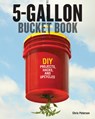 The 5-Gallon Bucket Book - Chris Peterson - 9780760347898