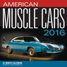 American Muscle Cars 2016 Calendar -  - 9780760348710