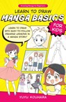 Learn to Draw Manga Basics for Kids - Yuyu Kouhara - 9780760385487