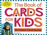 The Book of Cards for Kids - Gail MacColl - 9780761173403