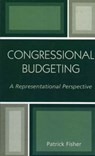 Congressional Budgeting - FISHER,  Patrick - 9780761829348