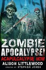 Zombie Apocalypse! Acapulcalypse Now! - LITTLEWOOD,  Alison - 9780762458134