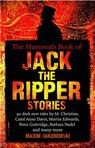 The Mammoth Book of Jack the Ripper Stories - JAKUBOWSKI,  Maxim - 9780762458141