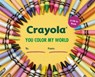 Crayola: You Color My World - Crayola LLC - 9780762470570