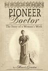 Pioneer Doctor - Mari Grana - 9780762736546