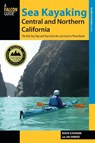 Sea Kayaking Central and Northern California - Roger Schumann - 9780762782802