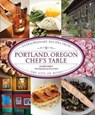 Portland, Oregon Chef's Table - Laurie Wolf - 9780762787111