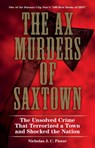 The Ax Murders of Saxtown - PISTOR,  Nicholas J. C. - 9780762788606