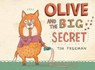 Olive and the Big Secret - Tor Freeman - 9780763661496