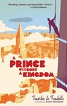 A Prince Without a Kingdom - DE FOMBELLE,  Timothee - 9780763679507