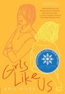 Girls Like Us - Gail Giles - 9780763680282