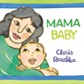 Mama Baby - Chris Raschka - 9780763690601