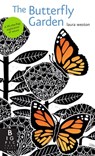 The Butterfly Garden - WESTON,  Laura - 9780763693176