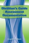 Dietitian's Guide To Assessment And Documentation - Jacqueline Morris - 9780763778514