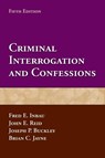 Criminal Interrogation and Confessions - Fred E. Inbau ; John E. Reid ; Joseph P. Buckley ; Brian C. Jayne - 9780763799366