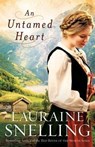 An Untamed Heart - Lauraine Snelling - 9780764202032