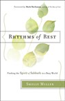 Rhythms of Rest – Finding the Spirit of Sabbath in a Busy World - Shelly Miller ; Mark Buchanan - 9780764218439