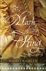 The Mark of the King - Jocelyn Green - 9780764219061