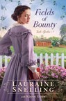 Fields of Bounty - Lauraine Snelling - 9780764235764