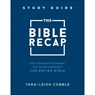 The Bible Recap Study Guide – Daily Questions to Deepen Your Understanding of the Entire Bible - Tara–leigh Cobble - 9780764240324