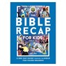 The Bible Recap for Kids: A 365-Day Guide Through the Bible for Young Readers - Tara-Leigh Cobble - 9780764240355