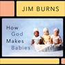How God Makes Babies - Jim Burns - 9780764247200