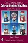 Pocket Guide to Coin-op Vending Machines - John Carini - 9780764316586