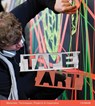 Tape Art - Bruno Kolberg ; Bodo Hoebing ; Nikolaj Bultmann - 9780764352775