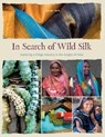 In Search of Wild Silk - Karen Selk - 9780764364976