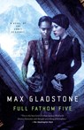 Full Fathom Five - Max Gladstone - 9780765335760