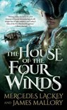 The House of the Four Winds - LACKEY,  Mercedes ; Mallory, James - 9780765370532
