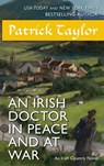 An Irish Doctor in Peace and at War - Patrick Taylor - 9780765371164