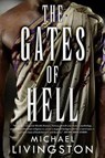 The Gates of Hell - LIVINGSTON,  Michael - 9780765380340