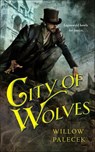 City of Wolves - Willow Palecek - 9780765387356