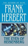 THE EYES OF HEISENBERG - Frank Herbert - 9780765393982