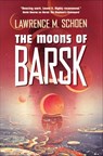 The Moons of Barsk - Lawrence M. Schoen - 9780765394644