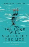 The Lamb Will Slaughter the Lion - Margaret Killjoy - 9780765397362