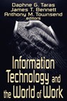 Information Technology and the World of Work - Daphne Gottlieb Taras ; James T. Bennett ; Anthony M. Townsend - 9780765808202